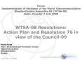 WTSA-08 Resolutions: Action Plan and Resolution 76 in view of the Council-09 PowerPoint PPT Presentation