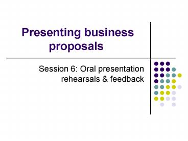 Presenting business proposals