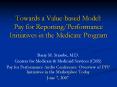 Towards a Value-based Model: Pay for Reporting/Performance Initiatives in the Medicare Program PowerPoint PPT Presentation