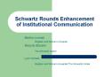 Schwartz Rounds Enhancement of Institutional Communication PowerPoint PPT Presentation