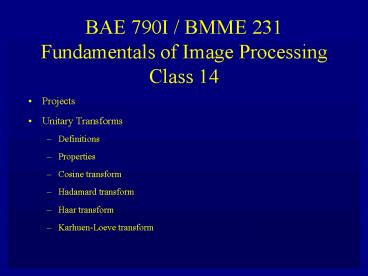 BAE 790I BMME 231 Fundamentals of Image Processing Class 14