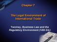 Chapter 7  The Legal Environment of International Trade PowerPoint PPT Presentation