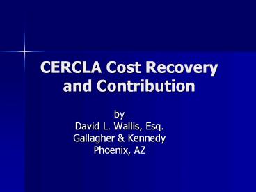 CERCLA Cost Recovery and Contribution