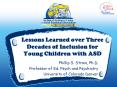 Lessons Learned over Three Decades of Inclusion for Young Children with ASD PowerPoint PPT Presentation