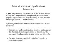 Joint Ventures and Syndications Introduction