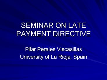 SEMINAR ON LATE PAYMENT DIRECTIVE