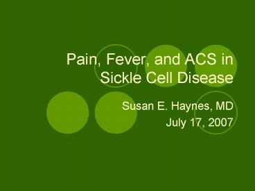 Pain, Fever, and ACS in Sickle Cell Disease