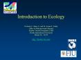 Introduction to Ecology Nicholas J' Oehm, Jr' and Dr' Susan K' Dailey Office of Education and Outrea PowerPoint PPT Presentation