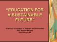 EDUCATION FOR A SUSTAINABLE FUTURE PowerPoint PPT Presentation