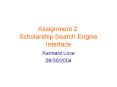 Assignment 2: Scholarship Search Engine Interface PowerPoint PPT Presentation