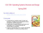 CSC 539: Operating Systems Structure and Design Spring 2006