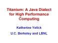 Titanium: A Java Dialect for High Performance Computing PowerPoint PPT Presentation