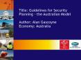 Title: Guidelines for Security Planning - the Australian Model PowerPoint PPT Presentation