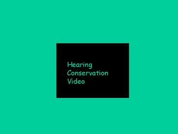 Hearing Conservation Video