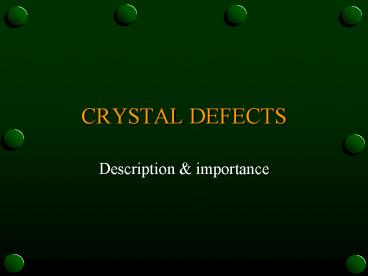 CRYSTAL DEFECTS
