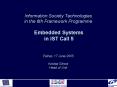Information Society Technologies in the 6th Framework Programme  Embedded Systems  in IST Call 5  Patras, 17 June 2005 Kostas Glinos Head of Unit PowerPoint PPT Presentation