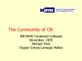 The Community of OR PowerPoint PPT Presentation