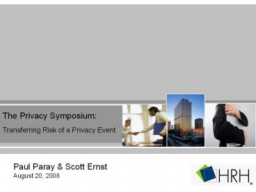 The Privacy Symposium:  Transferring Risk of a Privacy Event