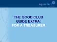 THE GOOD CLUB GUIDE EXTRA: FOR A TREASURER PowerPoint PPT Presentation