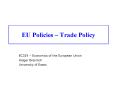 EU Policies Trade Policy PowerPoint PPT Presentation