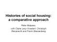 Histories of social housing: a comparative approach PowerPoint PPT Presentation
