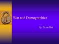 War and Demographics PowerPoint PPT Presentation