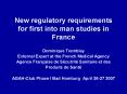 New regulatory requirements for first into man studies in France PowerPoint PPT Presentation