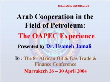 Arab Cooperation in the Field of Petroleum: