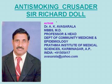 ANTISMOKING CRUSADER SIR RICHARD DOLL