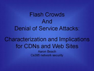 Flash%20Crowds%20And%20Denial%20of%20Service%20Attacks: