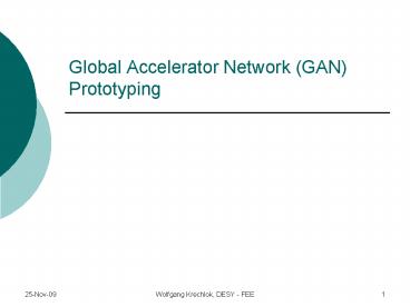 Global Accelerator Network GAN Prototyping