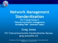 Network Management Standardization ITU-T Study Group 4: Telecommunication management, including TMN - Selected Topics PowerPoint PPT Presentation