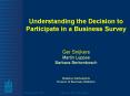 Understanding the Decision to Participate in a Business Survey PowerPoint PPT Presentation