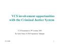 VCS involvement opportunities with the Criminal Justice System PowerPoint PPT Presentation