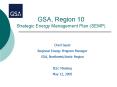 GSA, Region 10 Strategic Energy Management Plan SEMP PowerPoint PPT Presentation