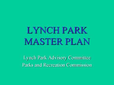 LYNCH PARK MASTER PLAN