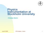 Physics Instrumentation at Stockholm University
