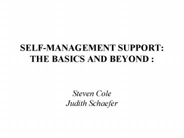 SELFMANAGEMENT SUPPORT: THE BASICS AND BEYOND :