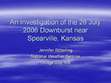 An%20Investigation%20of%20the%2026%20July%202006%20Downburst%20near%20Spearville,%20Kansas