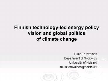 Finnish technologyled energy policy vision and global politics of climate change