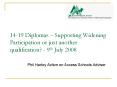 1419 Diplomas Supporting Widening Participation or just another qualification 9th July 2008 PowerPoint PPT Presentation