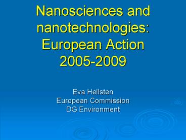 Nanosciences and nanotechnologies: European Action 20052009