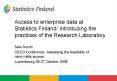 Access to enterprise data at Statistics Finland: introducing the practices of the Research Laborator PowerPoint PPT Presentation