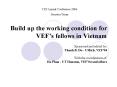 Build up the working condition for VEFs fellows in Vietnam PowerPoint PPT Presentation