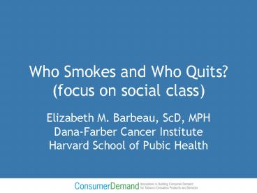 Who Smokes and Who Quits? (focus on social class)