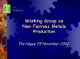 Working Group on NonFerrous Metals Production PowerPoint PPT Presentation