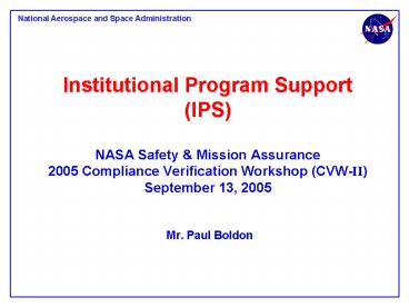 Institutional Program Support IPS NASA Safety