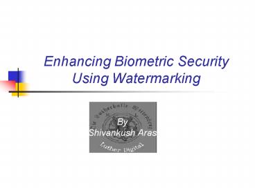 Enhancing Biometric Security Using Watermarking