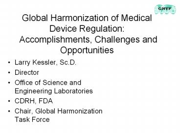 Global%20Harmonization%20of%20Medical%20Device%20Regulation:%20Accomplishments,%20Challenges%20and%20Opportunities