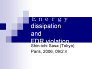 Energy dissipation and FDR violation